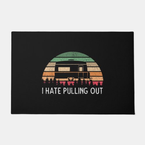 I Hate Pulling Out Retro Camping Doormat