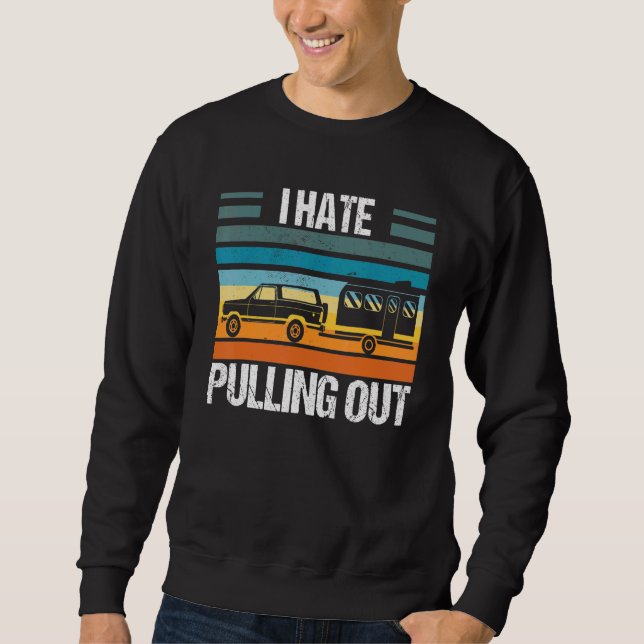 I Hate Pulling Out Tshirt Funny Camping Trailer Re (Front)