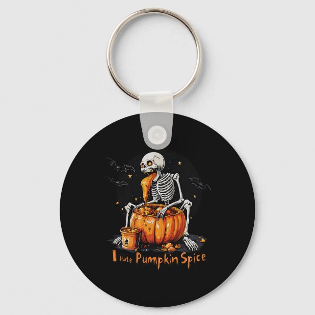 I Hate Pumpkin Spice Funny Fall Skeleton Halloween Keychain (Front)
