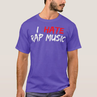 I Hate Rap Music - White Red T-Shirt