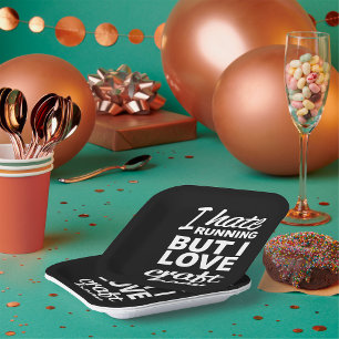 I Hate Running But I Love Craft Beer Paper Plates