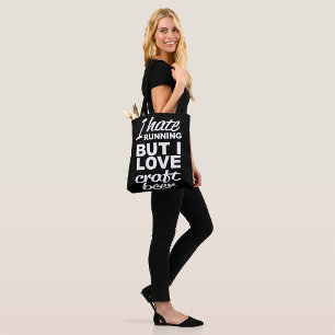 I Hate Running But I Love Craft Beer Tote Bag