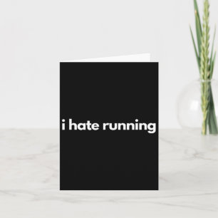I Hate Running Funny Gym Pump Cover Fitness Humor Card