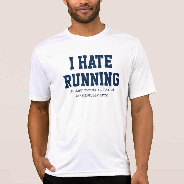 I Hate Running T-Shirt (Front)