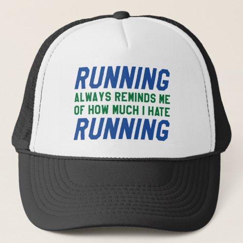 I Hate Running Trucker Hat