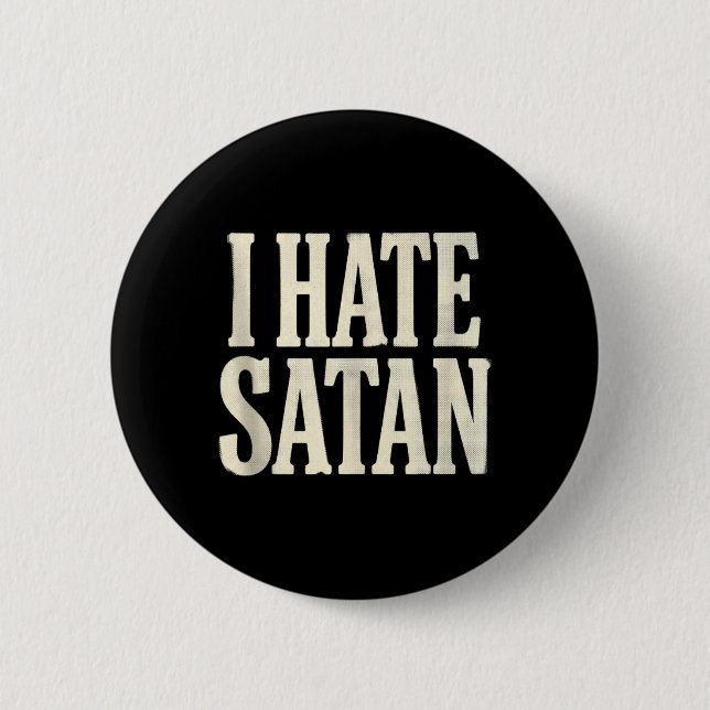 I Hate Satan Button (Front)