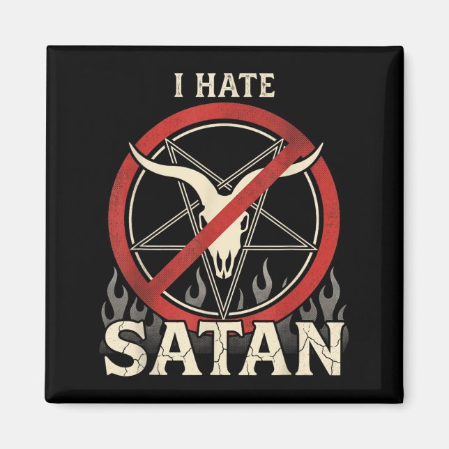 I Hate Satan Magnet (Front)