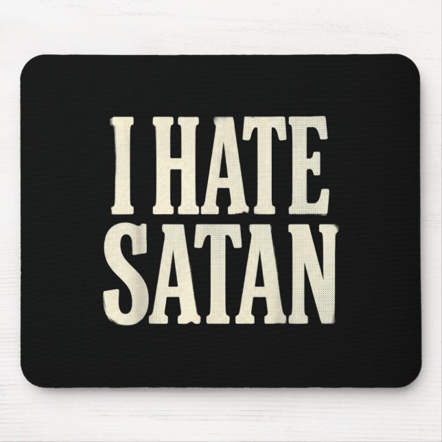 I Hate Satan Mouse Pad (Front)