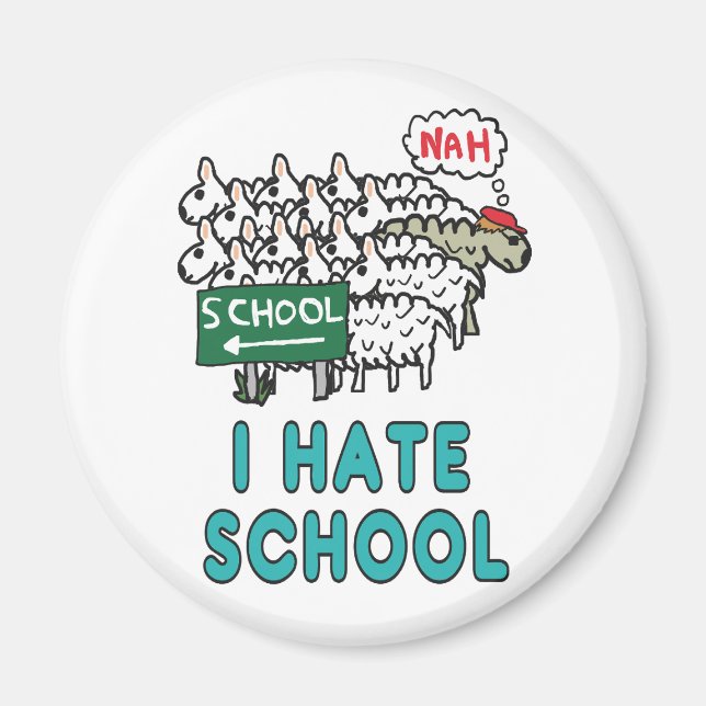 I Hate School Magnet (Front)