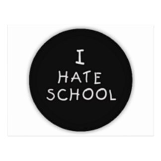 I Hate School Cards | Zazzle