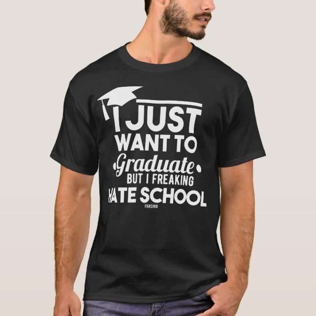 I hate school teachers learn T-Shirt (Front)