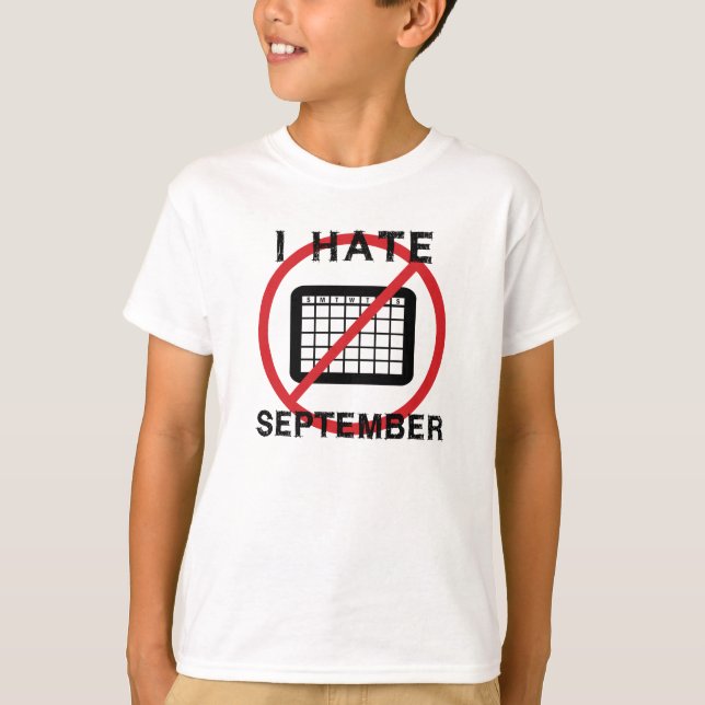 I Hate September T-Shirt (Front)