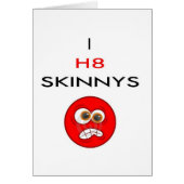 i hate SKINNYS (Front)
