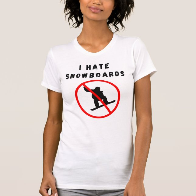 I hate snowboards T-Shirt (Front)