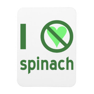I Hate Spinach No Love Magnet