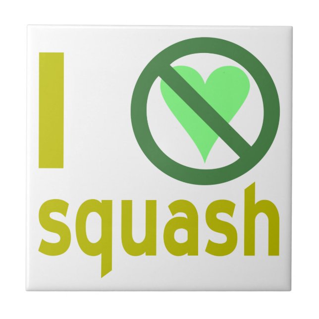 I Hate Squash No Love Tile (Front)