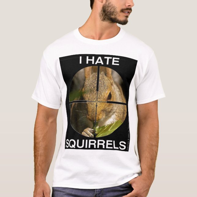I Hate Squirrels - In the Scope - Shirt (Front)