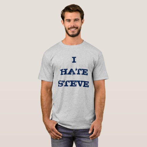 I Hate Steve Team James T_Shirt