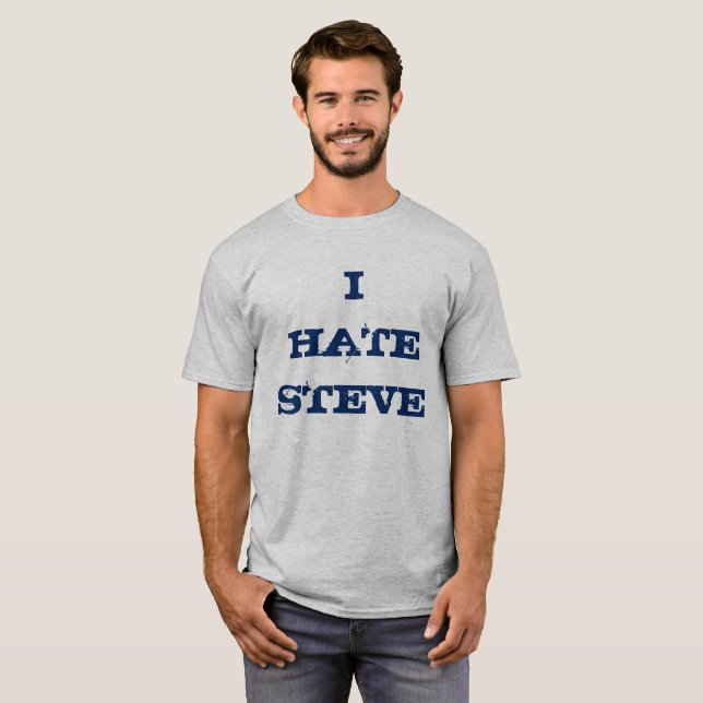 I Hate Steve.. Team James T-Shirt (Front Full)
