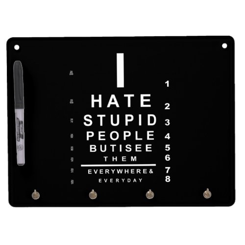 I hate stupid people eye chart dry erase board with keychain holder