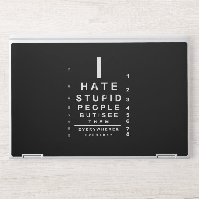 I hate stupid people eye chart HP laptop skin (Front)