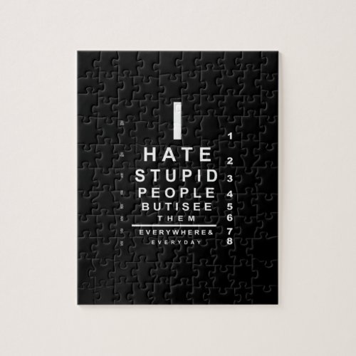 I hate stupid people eye chart jigsaw puzzle