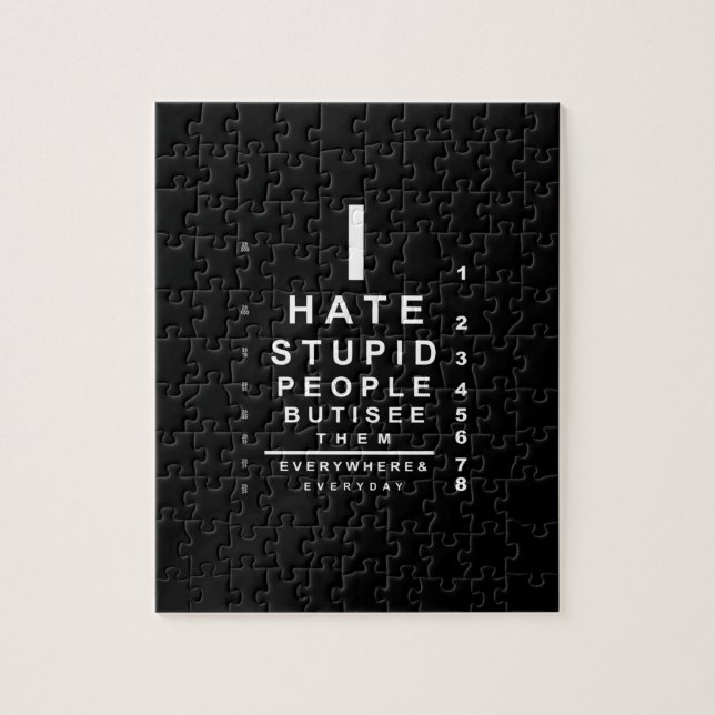 I hate stupid people eye chart jigsaw puzzle (Vertical)