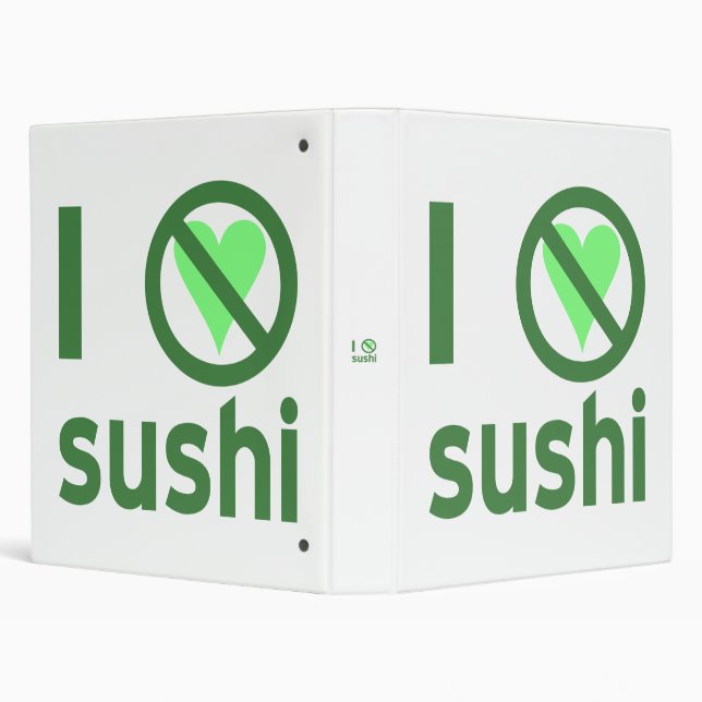 I Hate Sushi No Love  3 Ring Binder (Background)