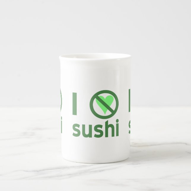 I Hate Sushi No Love  Bone China Mug (Front)