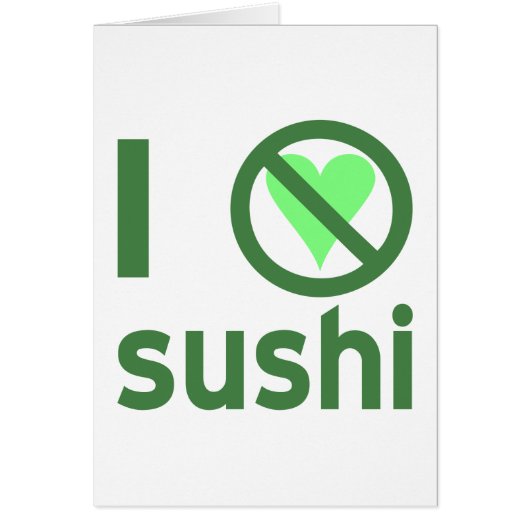 I Hate Sushi No Love Cards (Front)