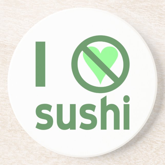 I Hate Sushi No Love  Sandstone Coaster (Front)