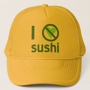 I Hate Sushi No Love  Trucker Hat