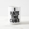 I Hate the Cubs mug