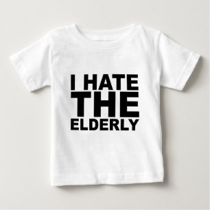 I HATE THE ELDERLY Awesome Shirt Hat Mug Mousepad