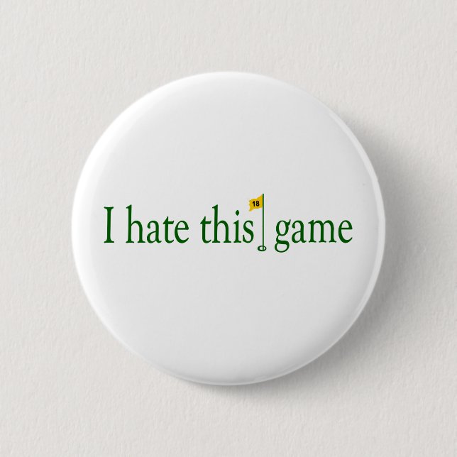 I Hate This Game Golf Button (Front)