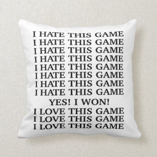 I hate this game. I love this game. Throw Pillow