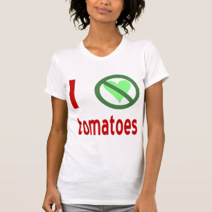 I Hate Tomatoes No Love T-Shirt
