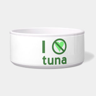 I Hate Tuna No Love  Bowl