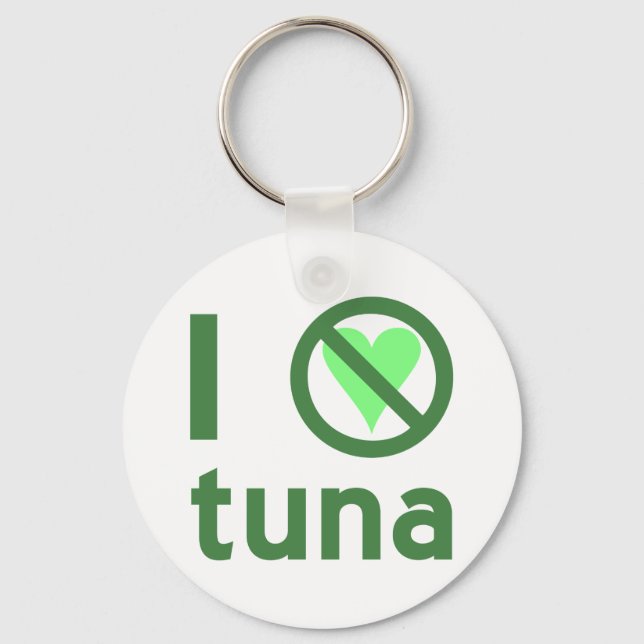 I Hate Tuna No Love  Keychain (Front)