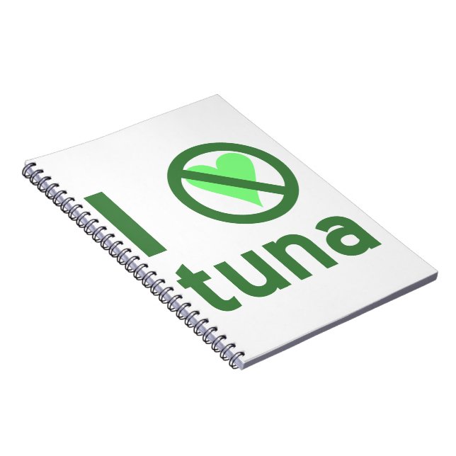 I Hate Tuna No Love  Notebook (Right Side)