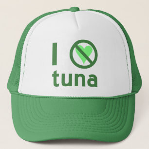 I Hate Tuna No Love  Trucker Hat