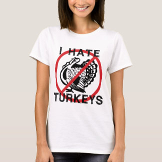 I Hate Turkeys T-Shirt