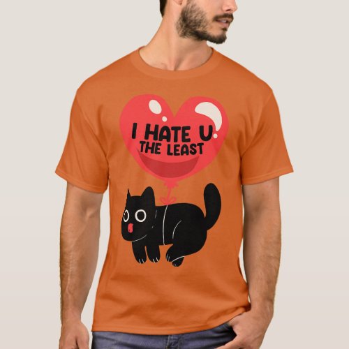 I Hate U The Least by Tobe Fonseca T_Shirt