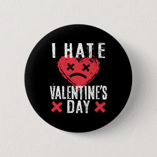 I Hate Valentine's Day Anti-Valentine's Day Button