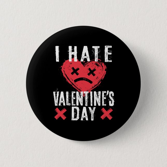 I Hate Valentine's Day Anti-Valentine's Day Button (Front)