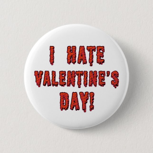 I Hate Valentine's Day Button (Front)
