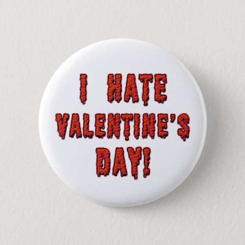 I Hate Valentines Day Button