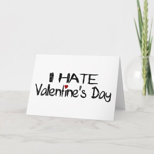 I Hate ValentineS Day Holiday Card