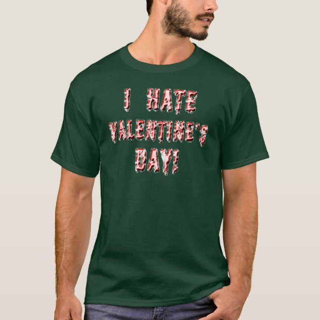 I Hate Valentine's Day T-shirt (Front)