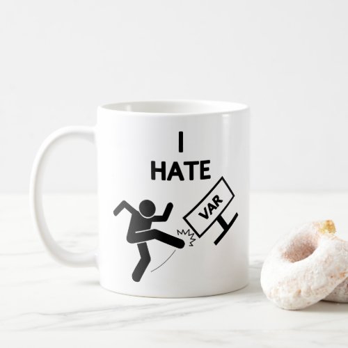 I Hate VAR Coffee Mug